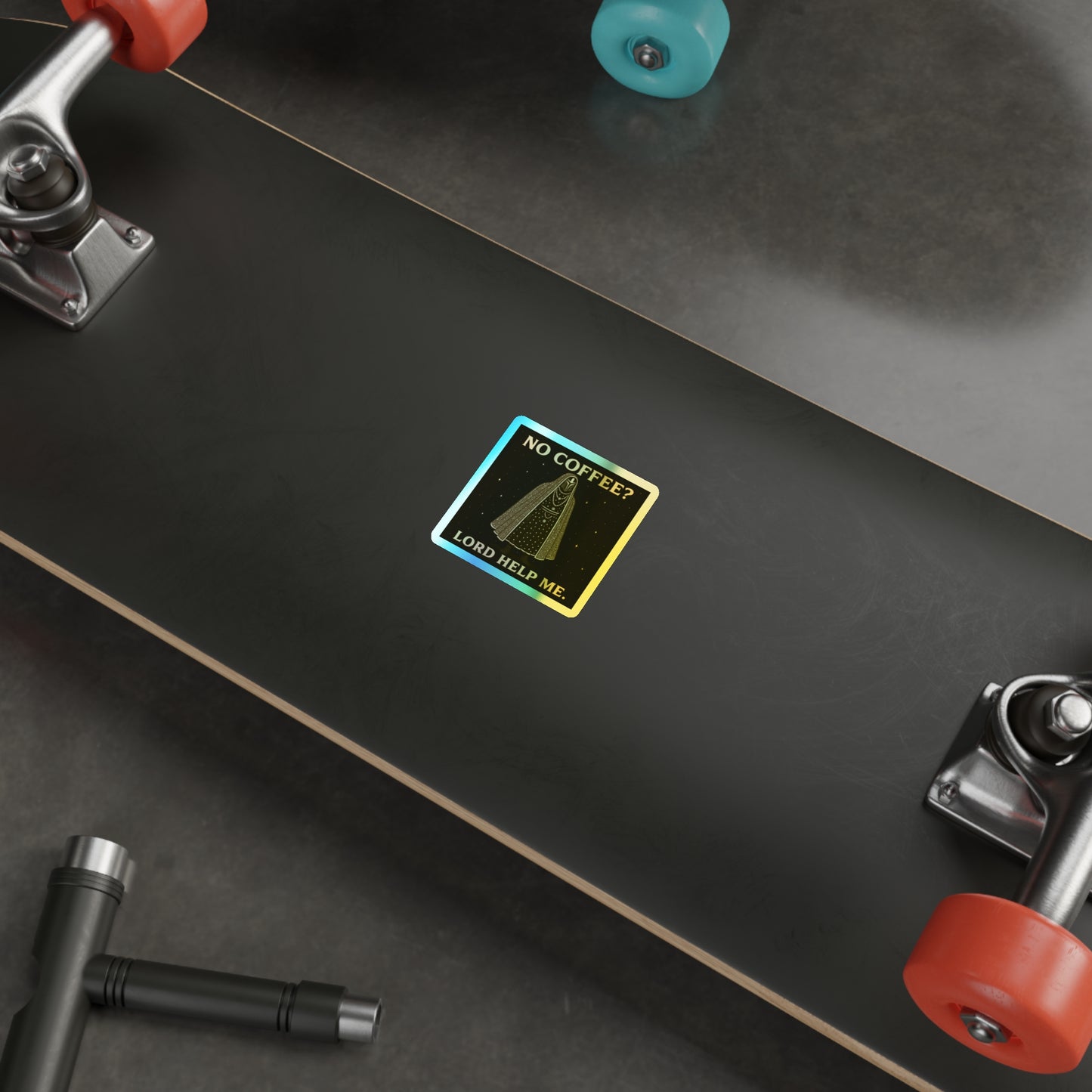 'No Coffee? Lord Help Me' Holographic Stickers