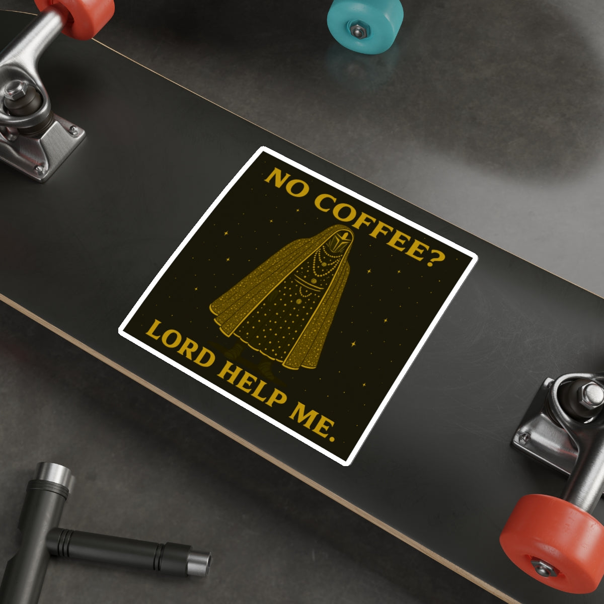 “No Coffee? Lord Help Me!” – Die-Cut Stickers
